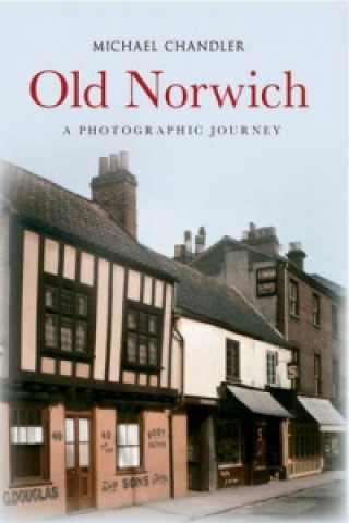 Knjiga Old Norwich Michael Chandler