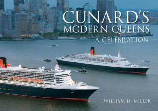 Carte Cunard's Modern Queens William H Miller