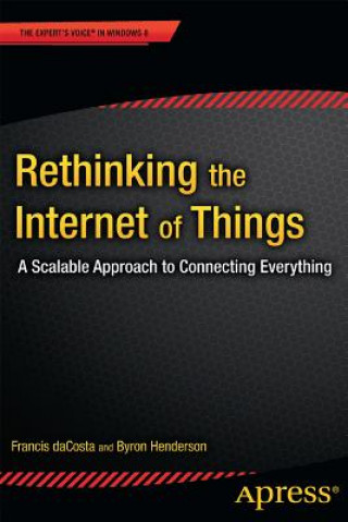 Könyv Rethinking the Internet of Things Francis DaCosta