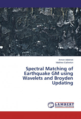 Livre Spectral Matching of Earthquake GM using Wavelets and Broyden Updating Armen Adekristi