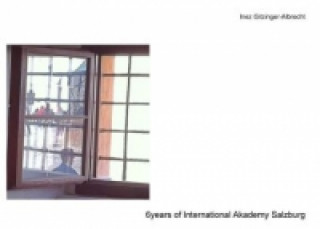 Carte 6 years of International Akademy Salzburg Inez Gitzinger-Albrecht