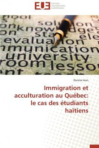 Kniha Immigration Et Acculturation Au Qu bec Dureise Jean