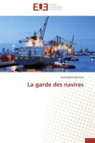 Книга La garde des navires Gwendoline Barraud
