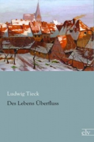 Buch Des Lebens Überfluss Ludwig Tieck