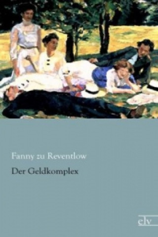 Book Der Geldkomplex Fanny zu Reventlow