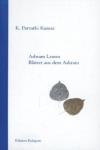 Книга Ashram Leaves /Blätter aus dem Ashram K. P. Kumar