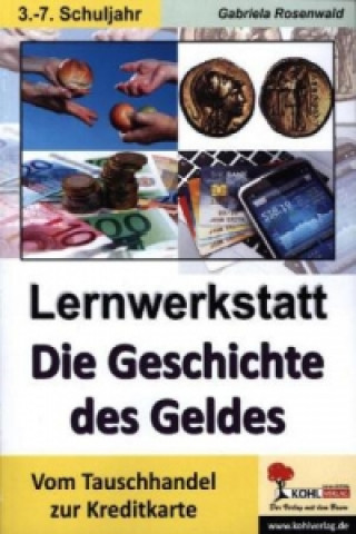 Książka Lernwerkstatt Die Geschichte des Geldes Gabriela Rosenwald