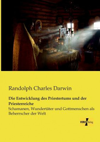 Knjiga Entwicklung des Priestertums und der Priesterreiche Randolph Charles Darwin