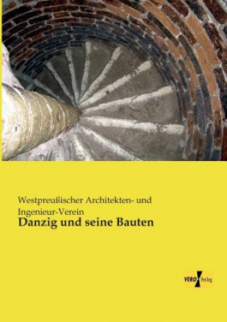 Knjiga Danzig und seine Bauten Westpreußischer Architekten- und Ingenieur-Verein
