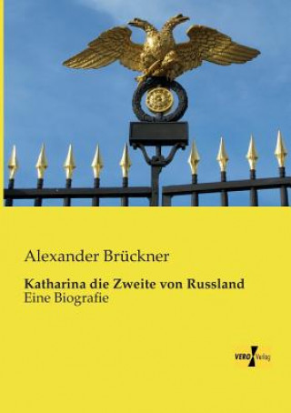 Könyv Katharina die Zweite von Russland Alexander Brückner