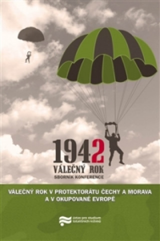 Carte Válečný rok 1942 v Protektorátu Čechy a Morava a v okupované Evropě Pavel Zeman