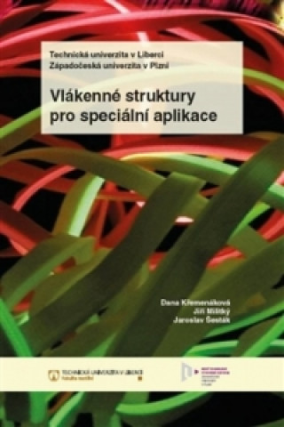 Kniha Vlákenné struktury pro speciální aplikace Dana Křemenáková