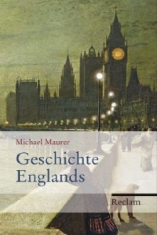 Kniha Geschichte Englands Michael Maurer