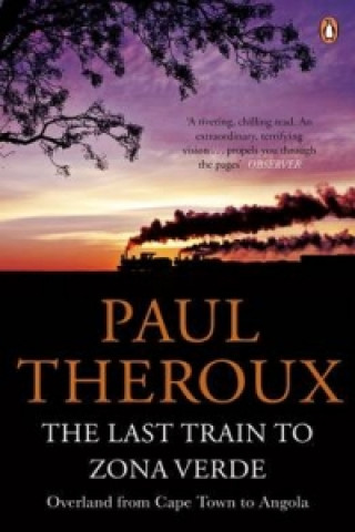 Carte Last Train to Zona Verde Paul Theroux