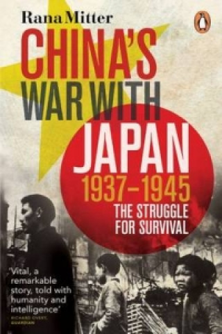 Könyv China's War with Japan, 1937-1945 Rana Mitter
