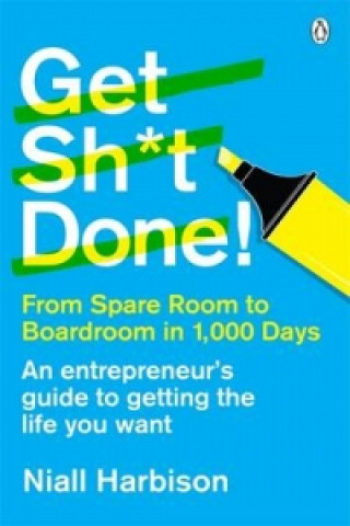 Buch Get Sh*t Done! Niall Harbison