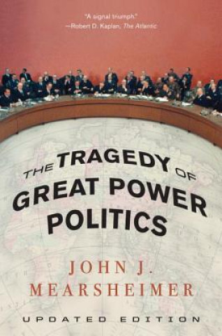 Kniha Tragedy of Great Power Politics John J. Mearsheimer