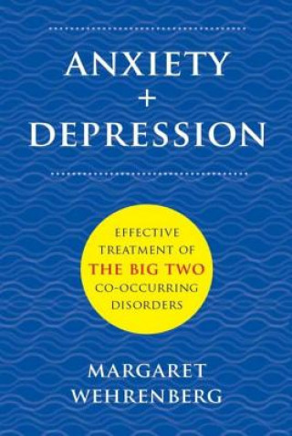 Livre Anxiety + Depression Margaret Wehrenberg