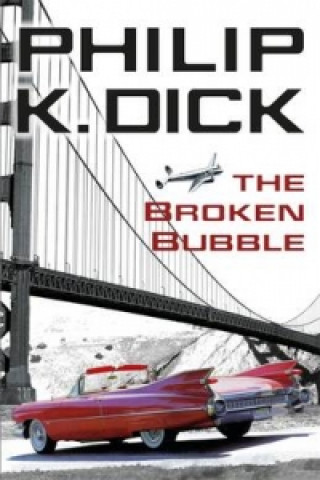 Libro Broken Bubble Dick Philip K