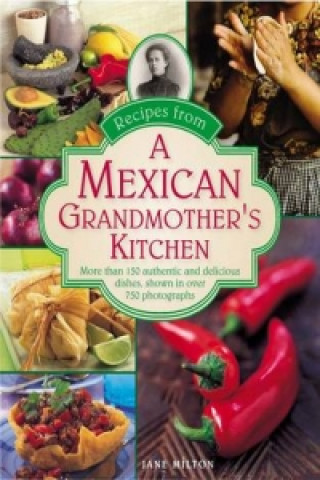 Kniha Recipes from a Mexican Grandmother's Kitchen Jane Milton