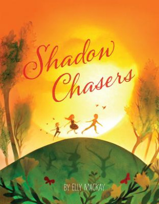 Kniha Shadow Chasers Elly MacKay