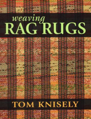 Carte Weaving Rag Rugs Tom Knisely