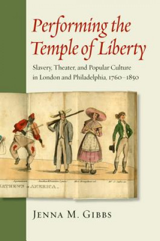 Книга Performing the Temple of Liberty Jenna Gibbs