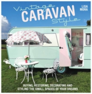 Könyv Vintage Caravan Style Lisa Mora