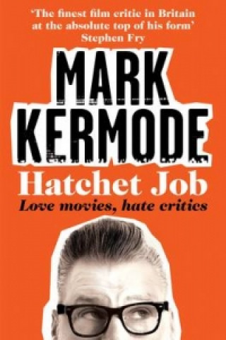 Książka Hatchet Job Mark Kermode