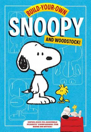 Carte Build Your Own Snoopy and Woodstock! Chronicle Books