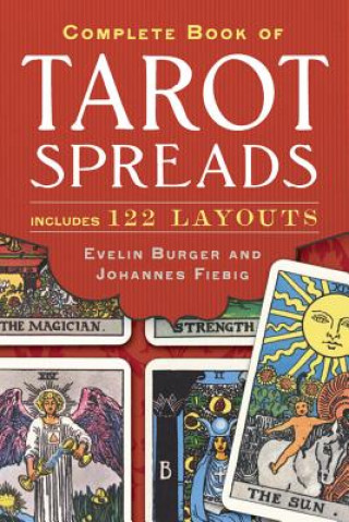 Könyv Complete Book of Tarot Spreads Evelin Burger
