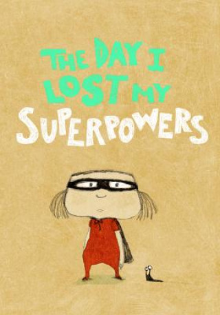 Carte Day I Lost My Superpowers Michael Escoffier