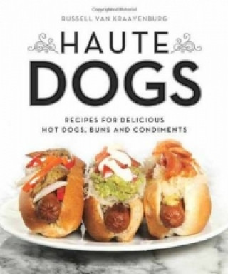 Kniha Haute Dogs Russell van Kraayenberg