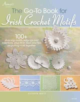 Könyv Go-To Book for Irish Crochet Motifs Kathryn White