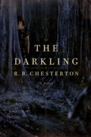 Knjiga Darkling R.B. Chesterton