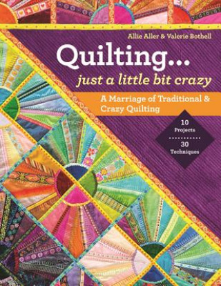 Książka Quilting - Just a Little Bit Crazy Allie Aller