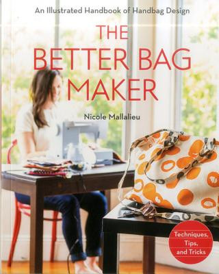 Книга Better Bag Maker Nicole Claire Mallalieu