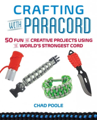 Книга Crafting With Paracord Chad Poole