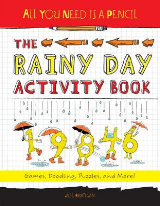 Könyv All You Need Is a Pencil: The Rainy Day Activity Book Rhatigan Joe