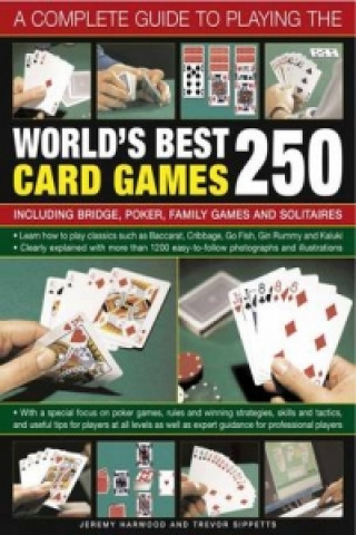 Kniha Complete Guide to Playing the World's Best 250 Card Games Jeremy Hardwood