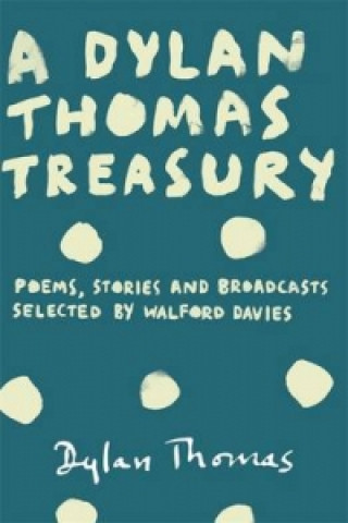 Książka Dylan Thomas Treasury Thomas Dylan