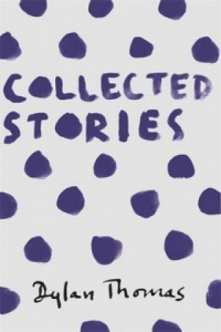 Kniha Collected Stories Thomas Dylan