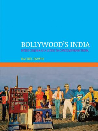 Könyv Bollywood's India Rachel Dwyer