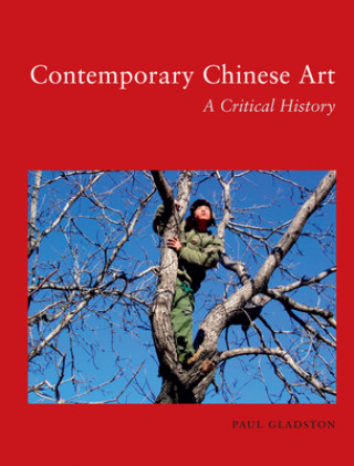 Kniha Contemporary Chinese Art Paul Gladston