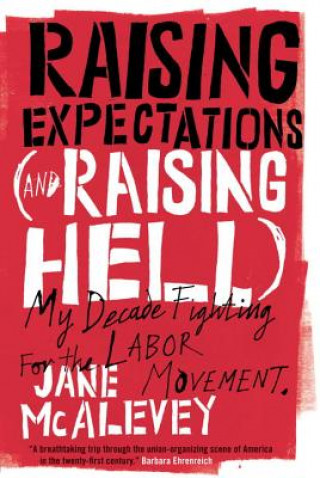 Kniha Raising Expectations (and Raising Hell) Jane McAlevey & Bob Ostertag