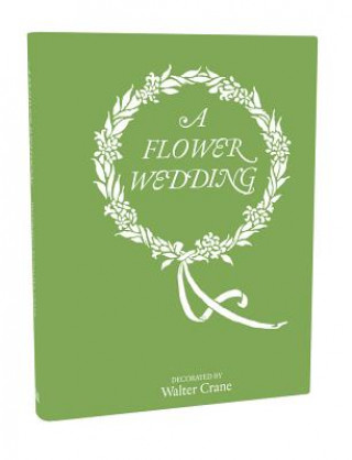 Kniha Flower Wedding Walter Crane