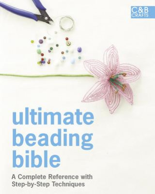 Knjiga Ultimate Beading Bible Marie Clayton