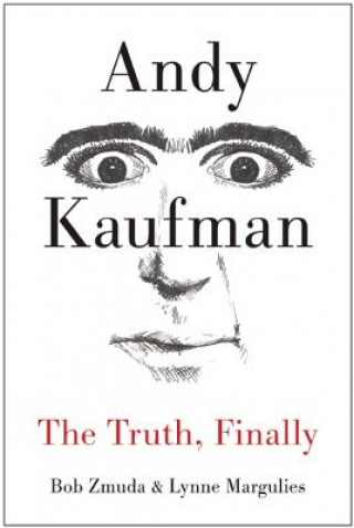 Kniha Andy Kaufman Bob Zmuda