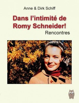 Kniha Romy Schneider Rencontres Dirk Schiff