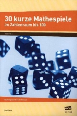 Książka 30 kurze Mathespiele im Zahlenraum bis 100 Ilse Wiese